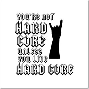 Hard Core (black and white) Posters and Art